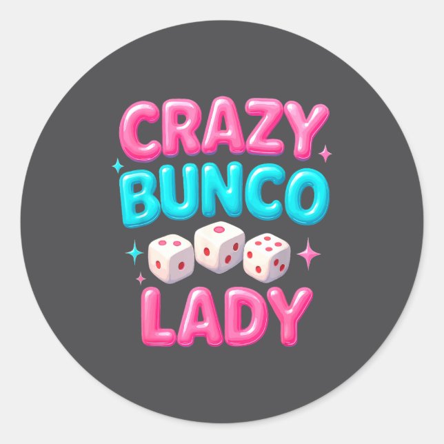 Crazy Bunco Lady Funny Bunco Dice Game Night Women Classic Round Sticker (Front)