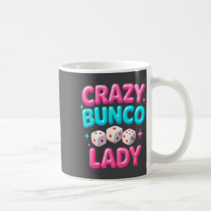 Crazy Bunco Lady Funny Bunco Dice Game Night Women Coffee Mug