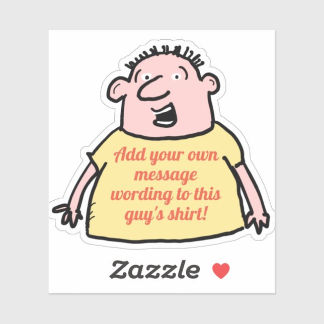 Crazy Cartoon Man with t-shirt Slogan on a (Sheet)