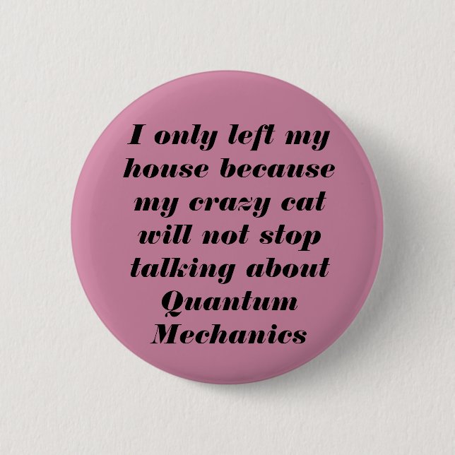 Crazy Cat 2 Inch Round Button (Front)