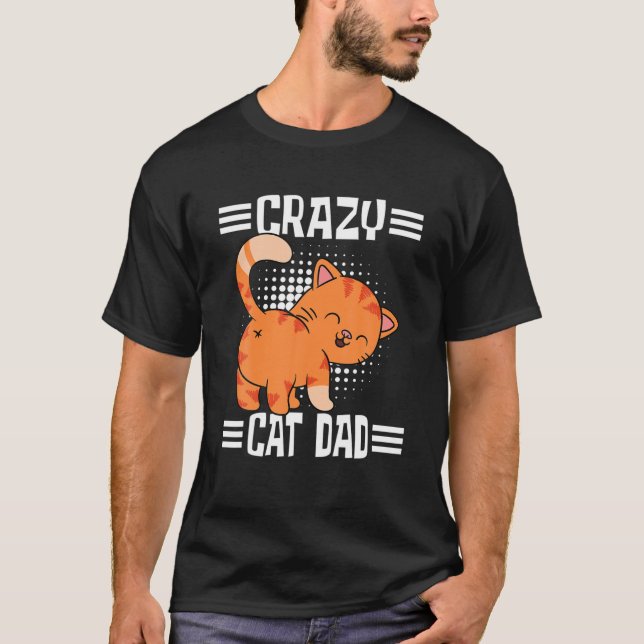 Crazy Cat Dad T-Shirt (Front)