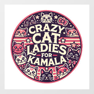 Crazy cat ladies for Kamala! Window Cling