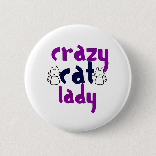 Crazy Cat Lady 2 Inch Round Button (Front)