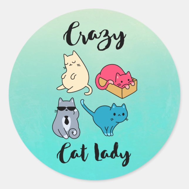 Crazy Cat Lady and 4 Cute Cats Classic Round Sticker (Front)