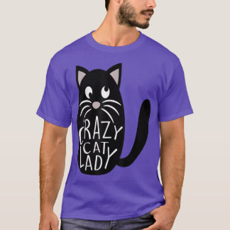 Crazy Cat Lady  Cute Pet Mom Mothers Day Kitten Fu T-Shirt
