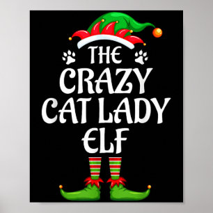 Crazy Cat Lady Elf Matching Family Group Christmas Poster