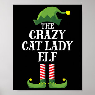 Crazy Cat Lady Elf Matching Family Group Christmas Poster