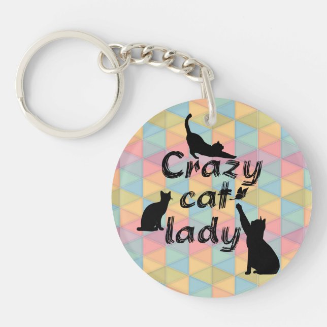 Crazy Cat Lady Fun Funny and Cool Playful Cats Keychain (Front)