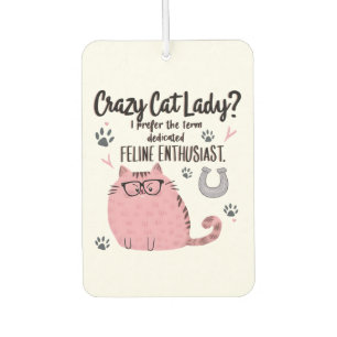 Crazy Cat Lady? Funny Cat Lover Gift Air Freshener