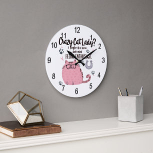 Crazy Cat Lady? Funny Cat Lover Gift  Large Clock