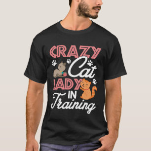 Crazy Cat Lady in Training Women Girls Kitty Cats T-Shirt