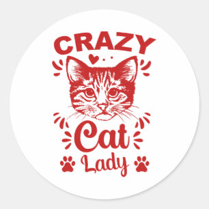 Crazy cat lady Meme Gifts for Cat Lovers Classic Round Sticker