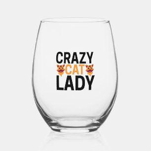 Crazy cat lady           stemless wine glass