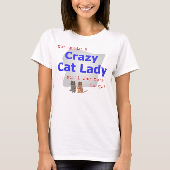 Crazy Cat Lady tee (Front)