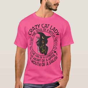 Crazy Cat Lady The Soul Of Witch 467  T-Shirt