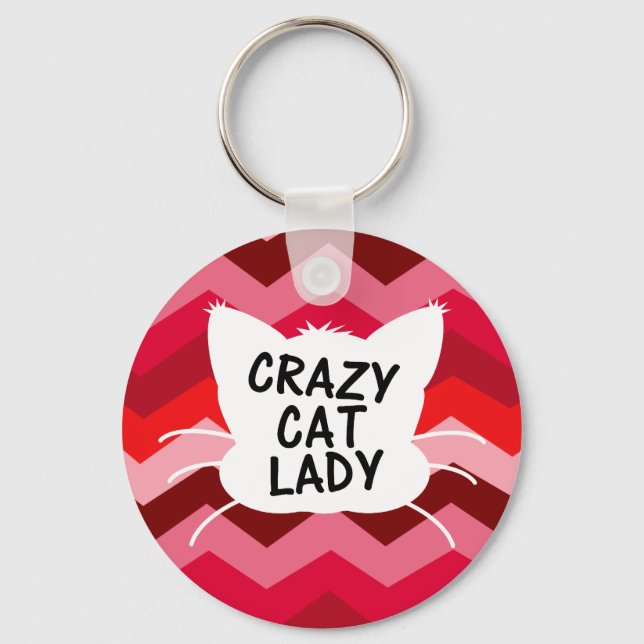 Crazy Cat Lady with Crazy Chevron Pattern Keychain (Front)