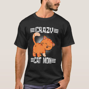 Crazy Cat Mom T-Shirt