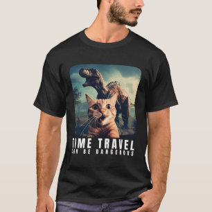 Crazy Cat Selfie Run Time Travel Can Be Dangerous T-Shirt