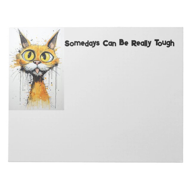 Crazy Cat Somedays Can Be Really Tough Notepad (Front)