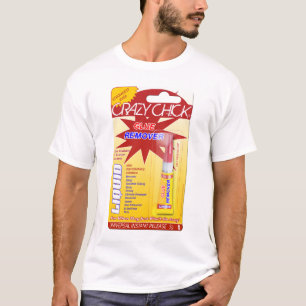 Crazy Chick Glue Remover Shirt