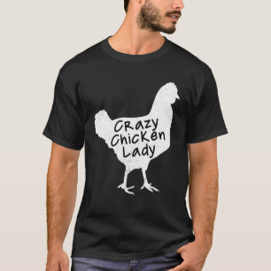 Crazy Chicken Lady Farmer Pride Humour Girl T-Shirt