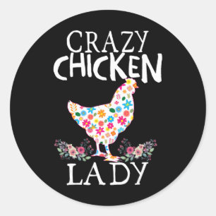 Crazy Chicken Lady Funny Chicken Lovers For Women  Classic Round Sticker
