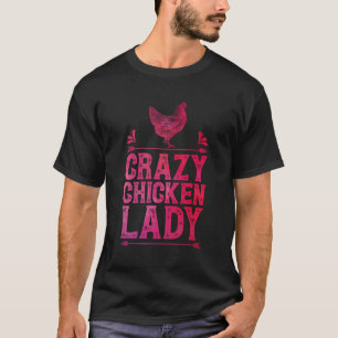 Crazy Chicken Lady Funny Girls Women Poultry Farme T-Shirt