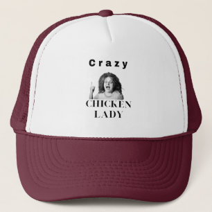 Crazy Chicken Lady.  Trucker Hat
