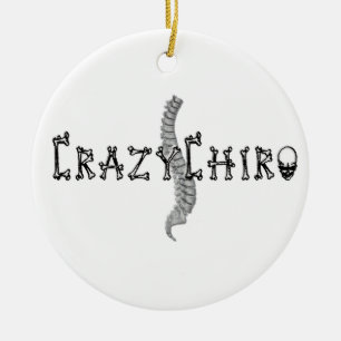 Crazy Chiro - Revolution in Chiropractic Ceramic Ornament