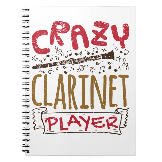 Crazy Clarinet Player Clarinetist Notebook (Front)