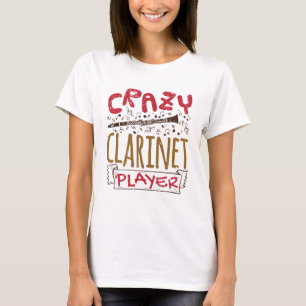 Crazy Clarinet Player Clarinetist T-Shirt