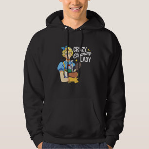 Crazy Cleaning Lady Housekeeper Maid Service House Hoodie