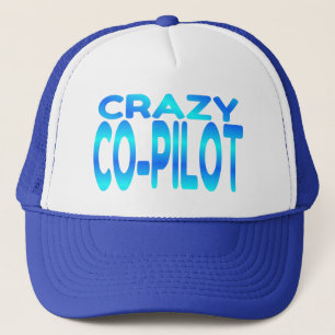 Crazy Co-Pilot Trucker Hat