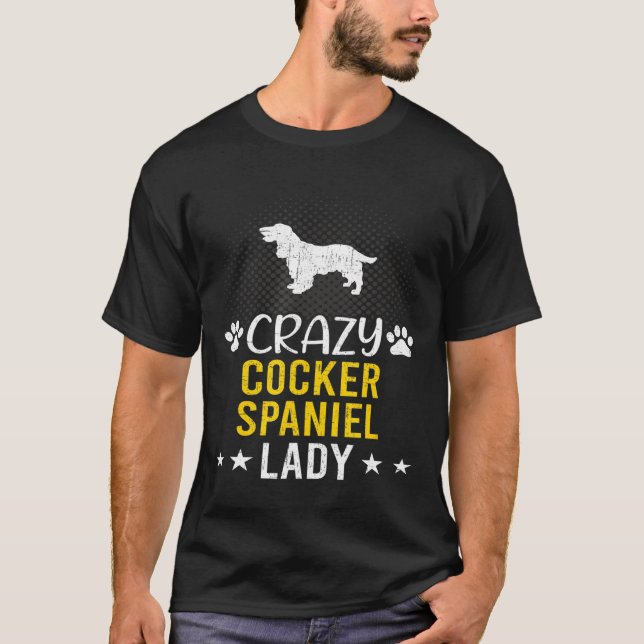 Crazy Cocker Spaniel Lady Dog T-Shirt (Front)
