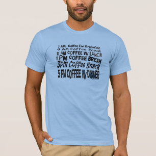 Crazy Coffee Break Schedule Shirts