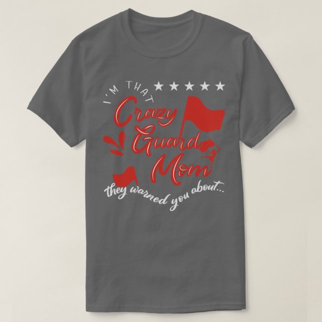 Crazy Colour Guard Mom T-Shirt (Design Front)