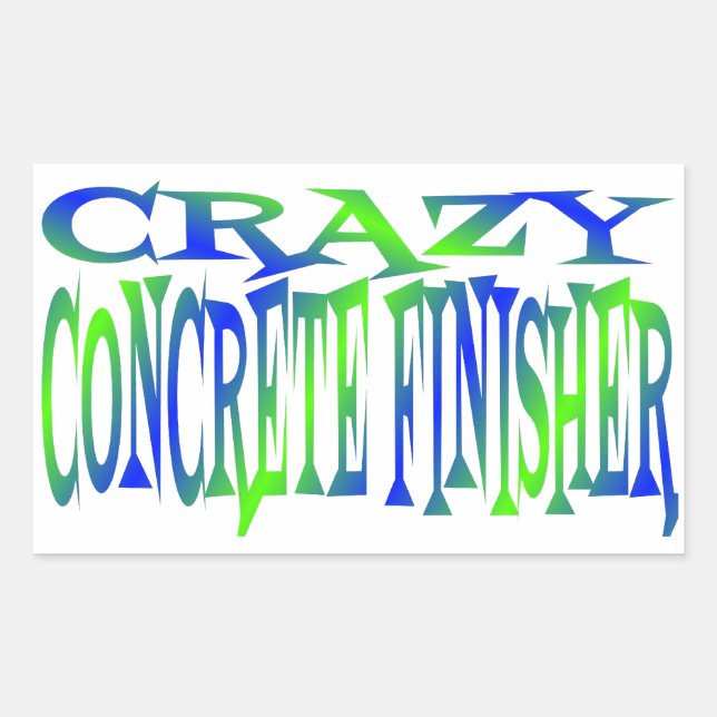Crazy Concrete Finisher Sticker (Front)