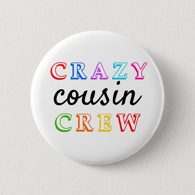 CRAZY COUSIN CREW  2 INCH ROUND BUTTON (Front)