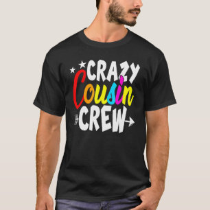 Crazy Cousin Crew Family Matching Proud Sister Bro T-Shirt