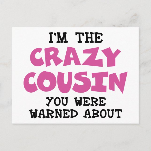 Crazy Cousin Humourous Family Fun - Pink Postcard (Front)