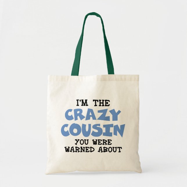 Crazy Cousin Humourous Family Fun Tote Bag (Front)