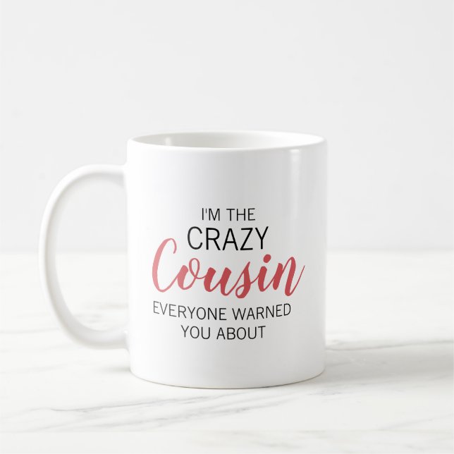 Crazy Cousin Personalized Name Coffee Mug (Left)