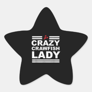 Crazy Crawfish Lady Crawfish Women - White Star Sticker