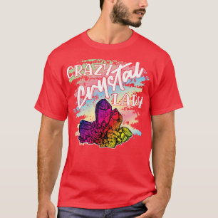 Crazy Crystal Lady 1 T-Shirt
