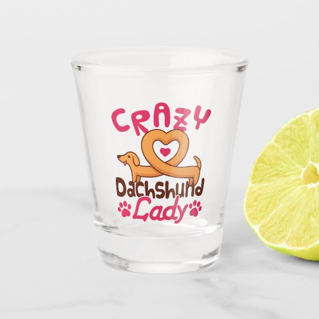 Crazy Dachshund Lady Doxie Mom Shot Glass (Front)