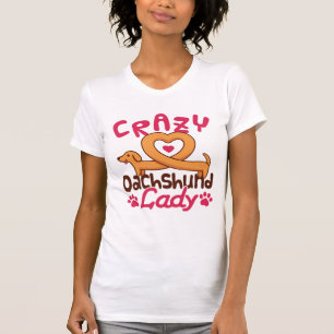 Crazy Dachshund Lady Doxie Mom T-Shirt