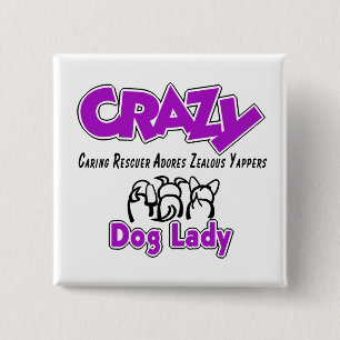 Crazy Dog Lady 2 Inch Square Button