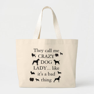Crazy Dog Lady Large Tote Bag