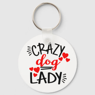 Crazy Dog Lady Puppy Dog Mom Lover Rescue Adoption Keychain