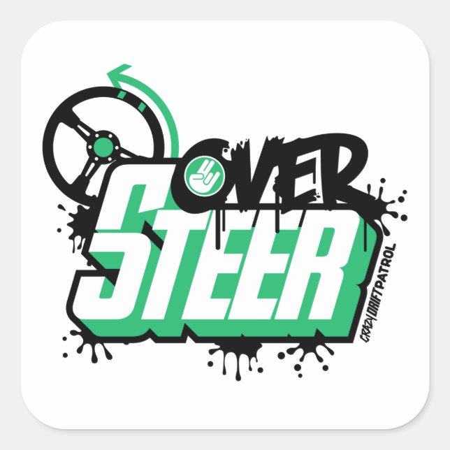 Crazy Drift Patrol - Oversteer (green) Square Sticker (Front)